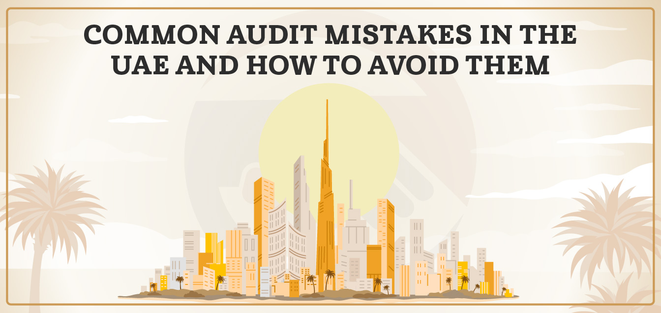 Common Audit Mistakes in the UAE and How to Avoid Them